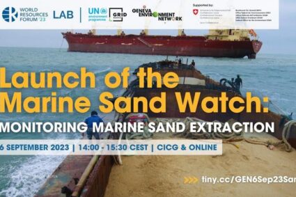 Lancement du Marine Sand Watch: Surveillance de l’extraction du sable marin ( WRF23 Lab.) – Mercredi 6 Septembre 2023 à Genève
