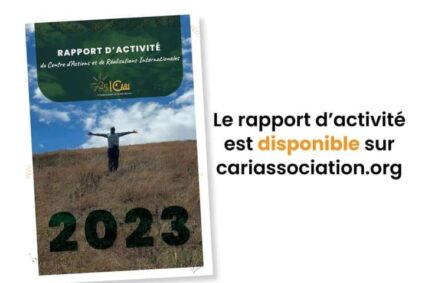 L’ONG Française le CARI lance son Rapport d’activité 2023. qui a marqué également les 25 ans de l’association; Le Rapport d’activités 2023 est disponible où l’ensemble des activités réalisées par le CARI est présenté pour l’année 2023 qui a marqué également les 25 ans de l’association